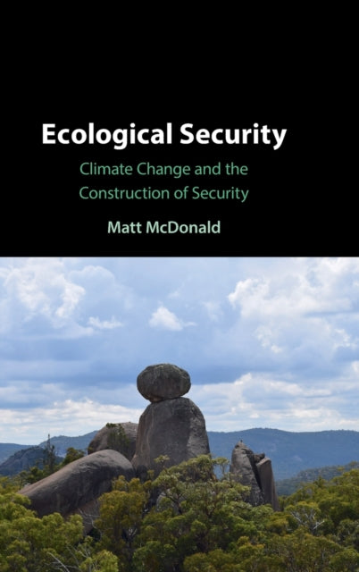 Book cover of: Ecological Security. By: Matt McDonald