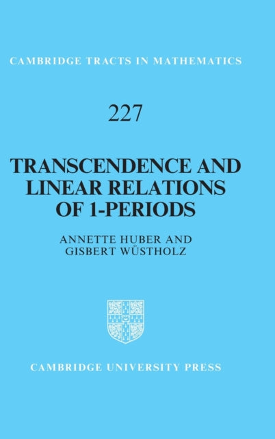 Book cover of: Transcendence and Linear Relations of 1-Periods. By: Prof. Dr. Annette Huber-Klawitter