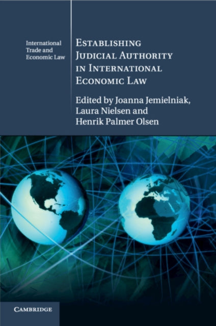 Book cover of: Establishing Judicial Authority in International Economic Law. By: Joanna Jemielniak