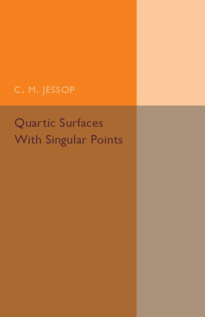 Book cover of: Quartic Surfaces with Singular Points. By: C. M. Jessop