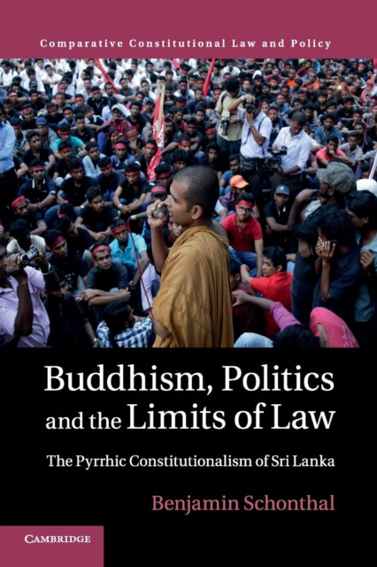 Book cover of: Buddhism, Politics and the Limits of Law. By: Benjamin Schonthal
