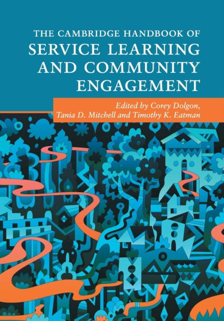 Book cover of: Cambridge Handbook of Service Learning and Community Engagement. By: Corey Dolgon