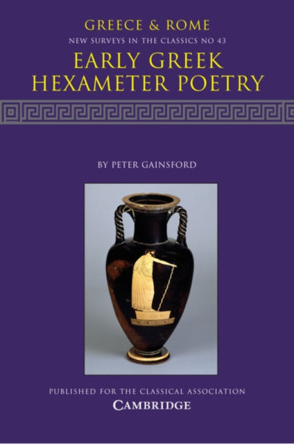 Book cover of: Early Greek Hexameter Poetry. By: Peter Gainsford