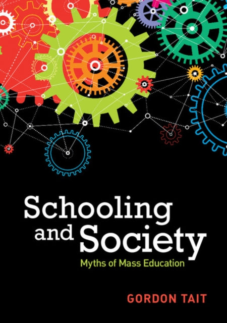 Book cover of: Schooling and Society. By: Gordon Tait