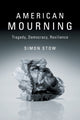 Book cover of: American Mourning. By: Simon Stow