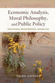 Book cover of: Economic Analysis, Moral Philosophy, and Public Policy. By: Daniel Hausman