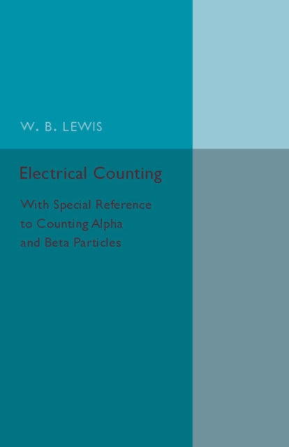 Book cover of: Electrical Counting. By: W. B. Lewis