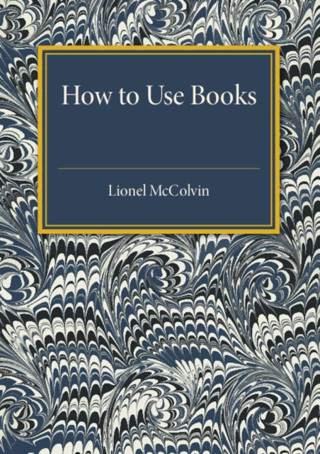 Book cover of: How to Use Books. By: Lionel McColvin