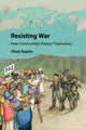 Book cover of: Resisting War. By: Oliver Kaplan