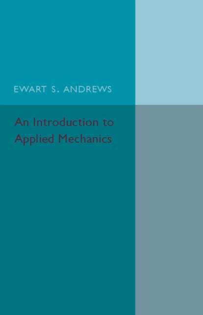 Book cover of: Introduction to Applied Mechanics. By: Ewart S. Andrews