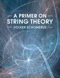 A Primer on String Theory