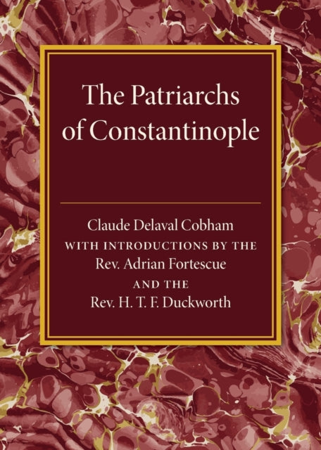 Book cover of: Patriarchs of Constantinople. By: Claude Delaval Cobham