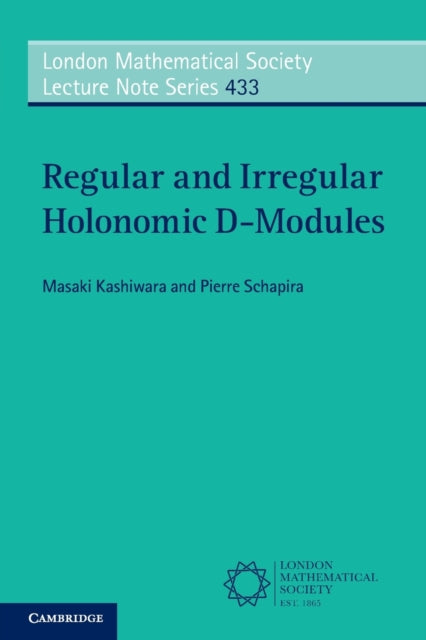 Book cover of: Regular and Irregular Holonomic D-Modules. By: Masaki Kashiwara