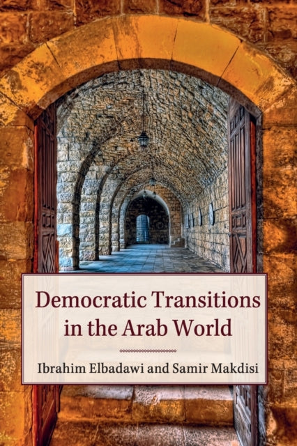 Book cover of: Democratic Transitions in the Arab World. By: Ibrahim Elbadawi