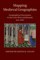 Book cover of: Mapping Medieval Geographies. By: Keith D. Lilley