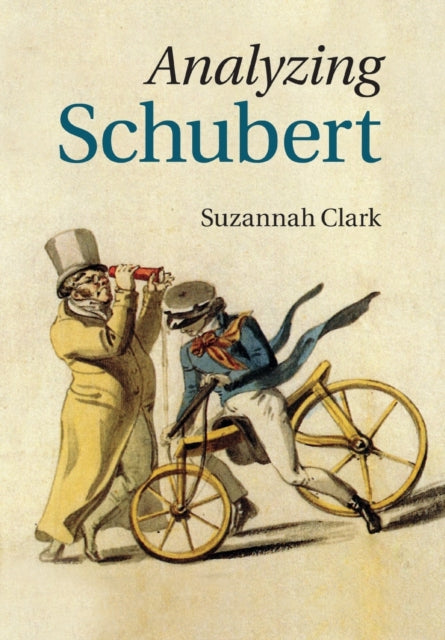 Book cover of: Analyzing Schubert. By: Suzannah Clark