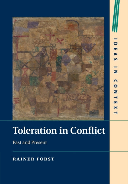 Book cover of: Toleration in Conflict. By: Rainer Forst