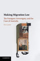 Book cover of: Making Migration Law. By: Eve Lester