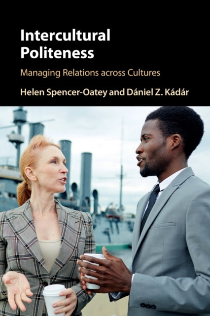Book cover of: Intercultural Politeness. By: Helen Spencer-Oatey