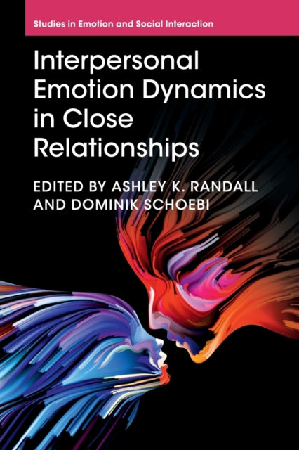 Book cover of: Interpersonal Emotion Dynamics in Close Relationships. By: Ashley K. Randall