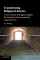 Book cover of: Transforming Religious Liberties. By: S Strong
