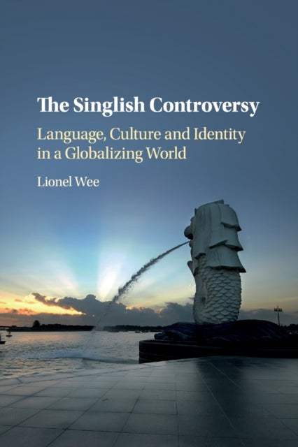 Book cover of: Singlish Controversy. By: Lionel Wee