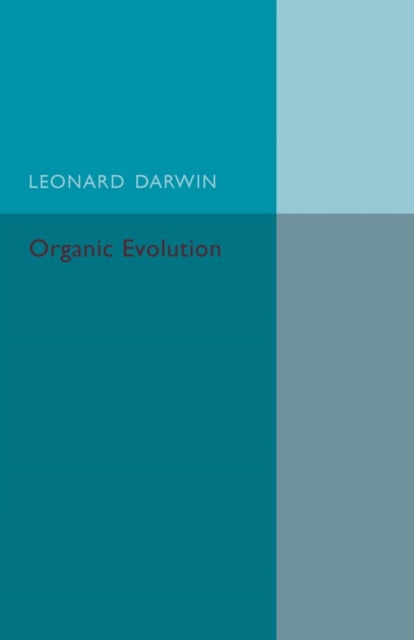 Book cover of: Organic Evolution. By: Leonard Darwin