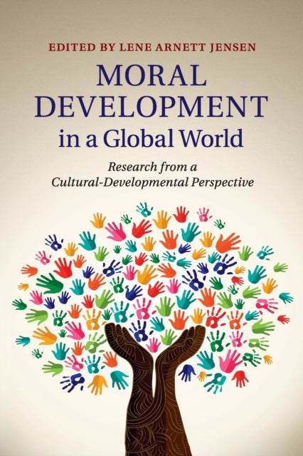 Book cover of: Moral Development in a Global World. By: Lene Arnett Jensen