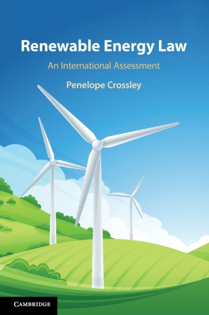 Book cover of: Renewable Energy Law. By: Penelope Crossley