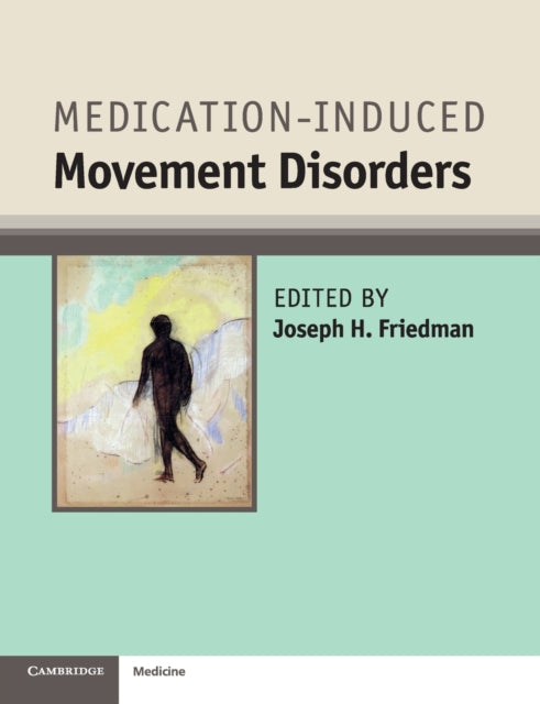 Book cover of: Medication-Induced Movement Disorders. By: Joseph H. Friedman