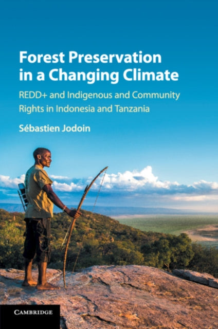 Book cover of: Forest Preservation in a Changing Climate. By: Sbastien Jodoin