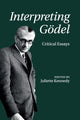 Book cover of: Interpreting Godel. By: Juliette Kennedy