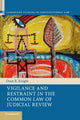Book cover of: Vigilance and Restraint in the Common Law of Judicial Review. By: Dean R. Knight