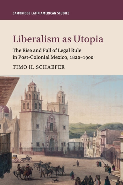 Book cover of: Liberalism as Utopia. By: Timo H. Schaefer