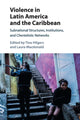 Book cover of: Violence in Latin America and the Caribbean. By: Tina Hilgers