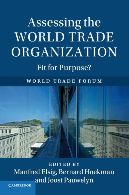 Book cover of: Assessing the World Trade Organization. By: Manfred Elsig