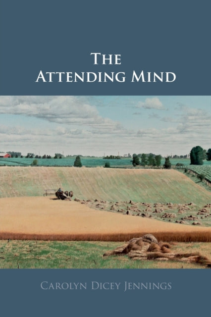 Book cover of: Attending Mind. By: Carolyn Dicey Jennings