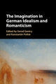 Book cover of: Imagination in German Idealism and Romanticism. By: Gerad Gentry