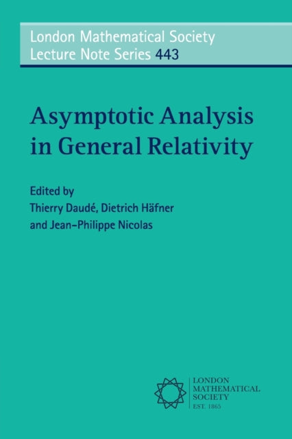 Book cover of: Asymptotic Analysis in General Relativity. By: Thierry Daudé