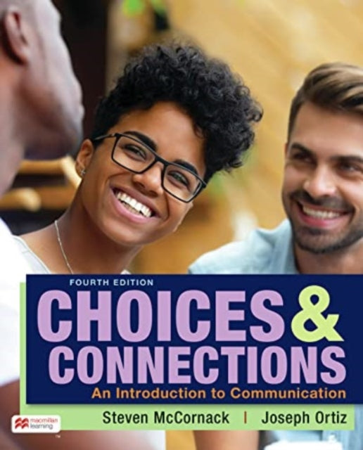 Choices & Connections, An Introduction to Communication 9781319448547 Steven McCornack