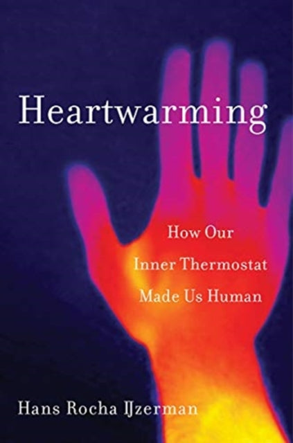Book cover of: Heartwarming. By: Hans Ijzerman
