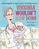 Book cover of: Virginia Wouldn't Slow Down!. By: Carrie Pearson
