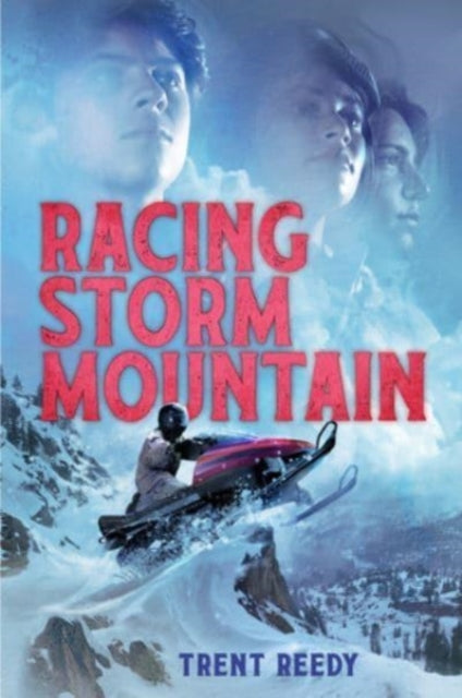 Book cover of: Racing Storm Mountain. By: Trent Reedy