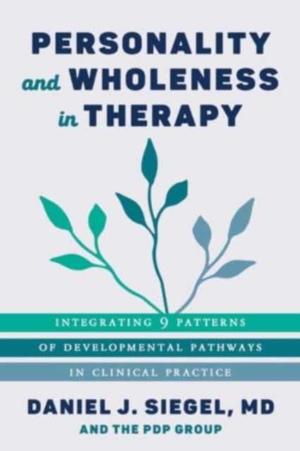 Book cover of: Personality and Wholeness in Therapy. By: Daniel J. Siegel