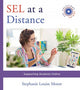 Book cover of: SEL at a Distance. By: Stephanie L. Moore