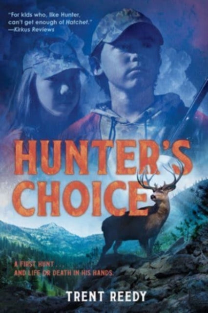 Book cover of: Hunter's Choice. By: Trent Reedy
