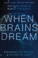 Book cover of: When Brains Dream. By: Antonio Zadra