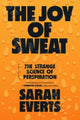 Book cover of: Joy of Sweat. By: Sarah Everts