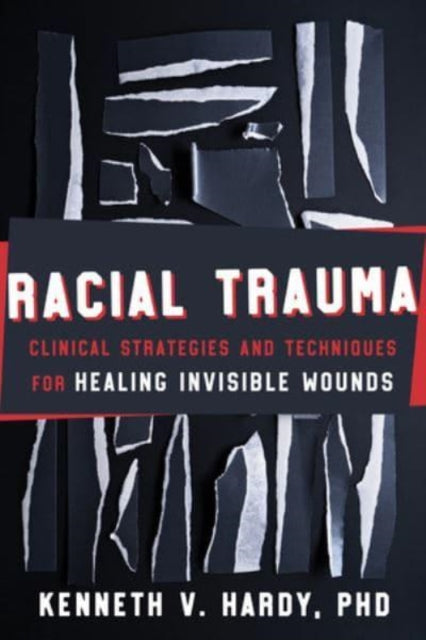 Book cover of: Racial Trauma. By: Kenneth V. Hardy