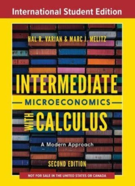 Book cover of: Intermediate Microeconomics with Calculus. By: Hal R. Varian